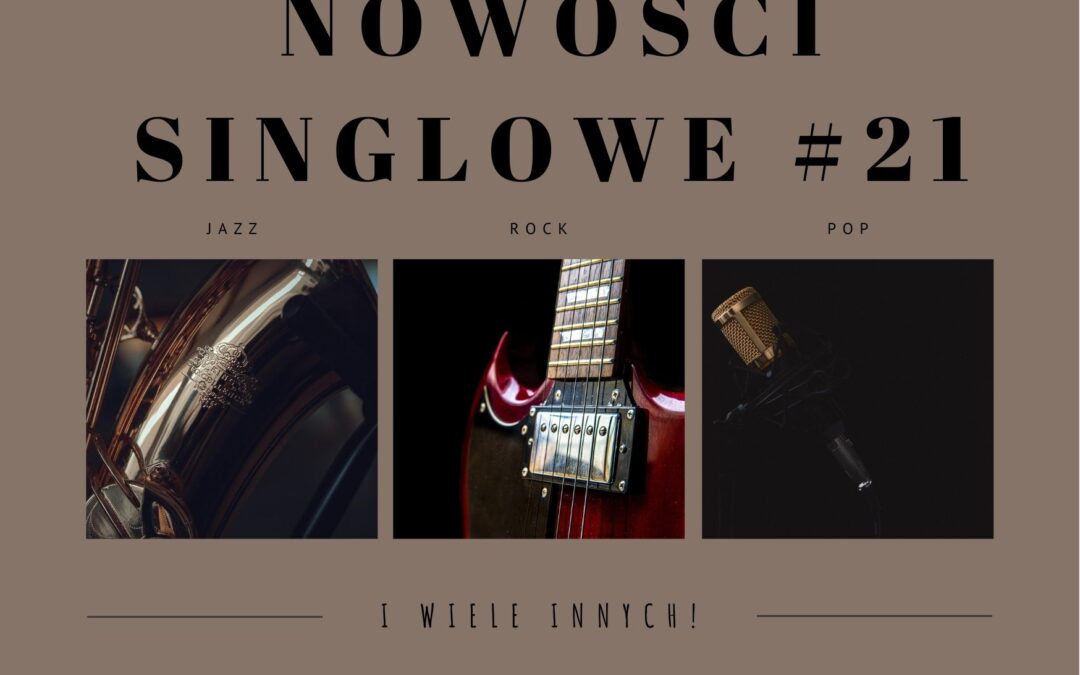 Nowości singlowe #21