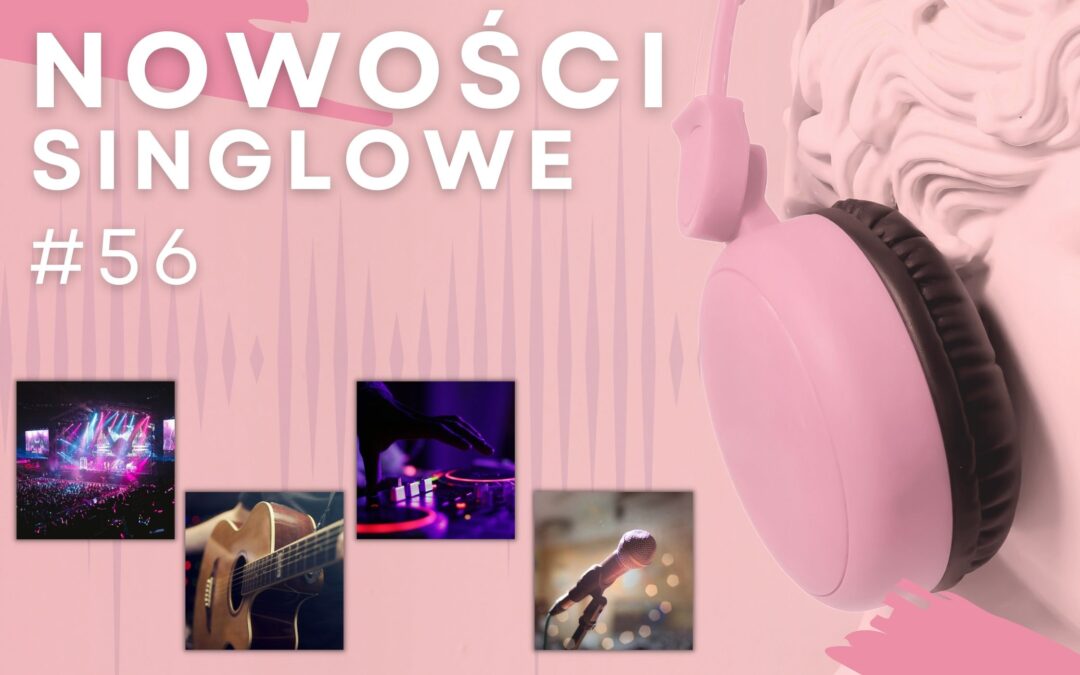 Nowości singlowe #56