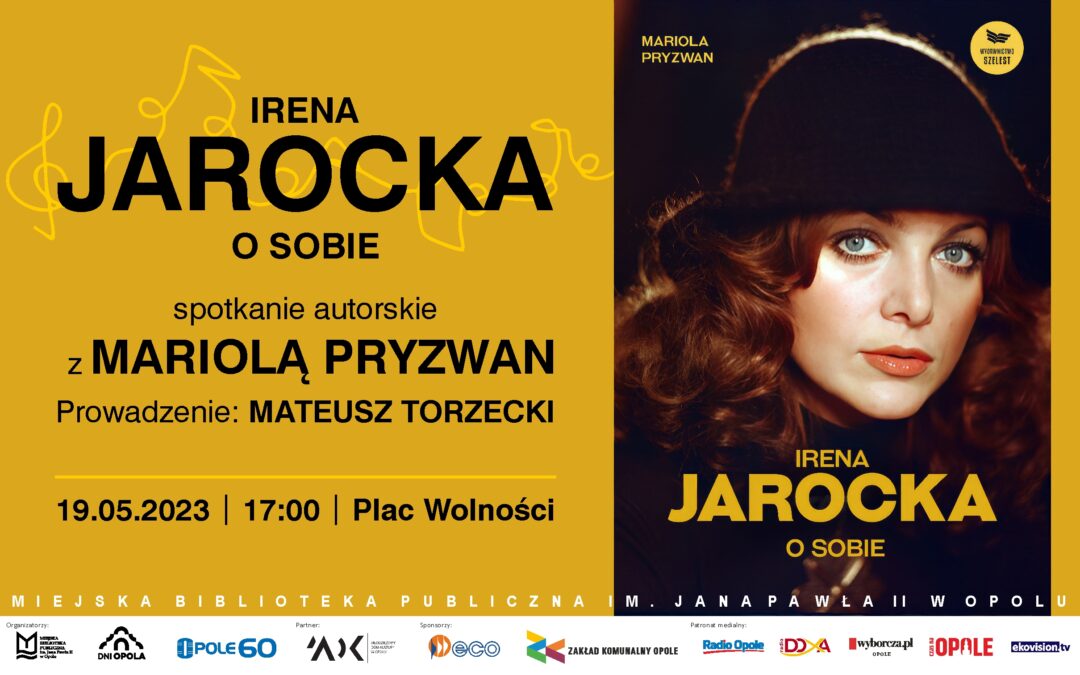 Irena Jarocka o sobie – spotkanie autorskie z Mariolą Pryzwan, publicystką i biografistką