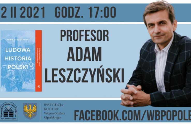 Spotkanie online z profesorem Adamem Leszczyńskim