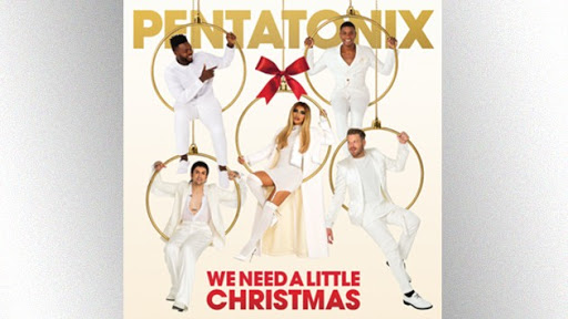 Pentatonix – “We Need A Little Christmas”