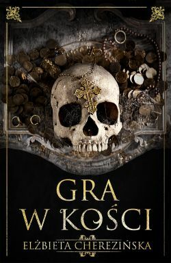 Gratka nie tylko dla fanów historii czyli recenzja książki „Gra w kości”