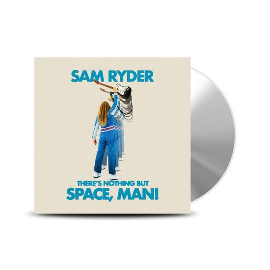 Sam Ryder- There’s Nothing but Space, Man!