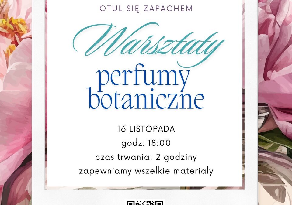 Raj dla miłośników zapachów, czyli Warsztaty tworzenia perfum botanicznych